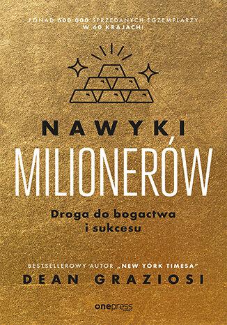Przejdź do produktu NAWYKI MILIONERÓW. DROGA DO BOGACTWA I SUKCESU