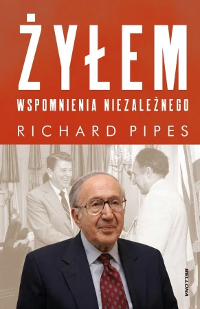 Żyłem. Wspomnienia niezależnego, Richard Pipes