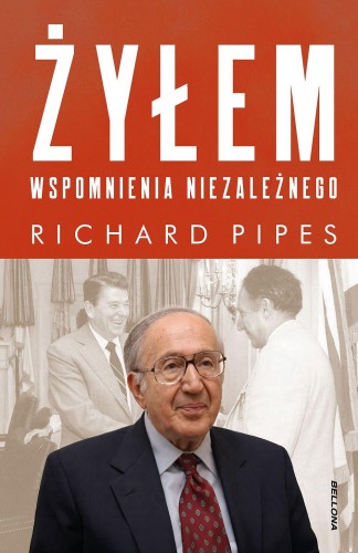 Przejdź do produktu ŻYŁEM. WSPOMNIENIA NIEZALEŻNEGO, RICHARD PIPES