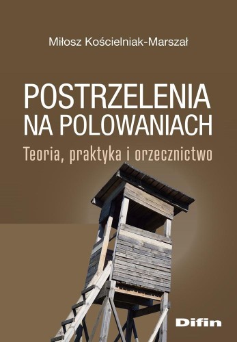Przejdź do produktu POSTRZELENIA NA POLOWANIACH. TEORIA, PRAKTYKA...