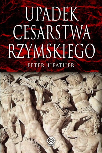 Przejdź do produktu UPADEK CESARSTWA RZYMSKIEGO WYD. 2024