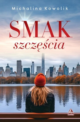 Przejdź do produktu SMAK SZCZĘŚCIA, KOWOLIK MICHALINA