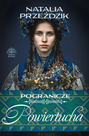 Powiertucha. Pogranicze. Tom 2, Natalia Przeździk
