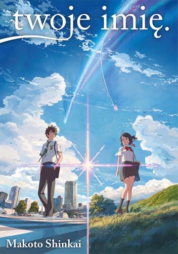 Przejdź do produktu TWOJE IMIĘ, MAKOTO SHINKAI