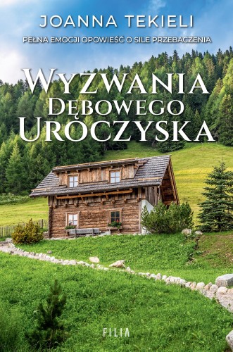 Przejdź do produktu WYZWANIA DĘBOWEGO UROCZYSKA, JOANNA TEKIELI