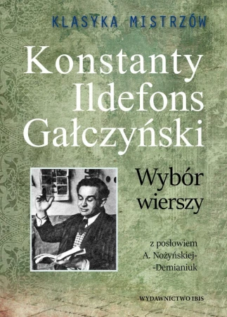 Konstanty Ildefons Gałczyński. Wybór wierszy....