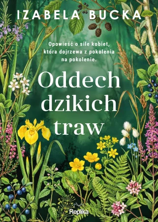 Oddech dzikich traw, Izabela Bucka