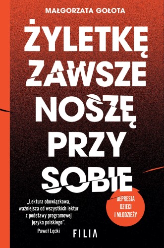 Przejdź do produktu ŻYLETKĘ ZAWSZE NOSZĘ PRZY SOBIE WYD. 2