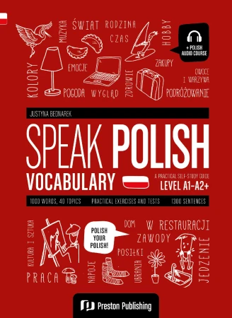 Speak Polish. Vocabulary. Poziom A1-A2+