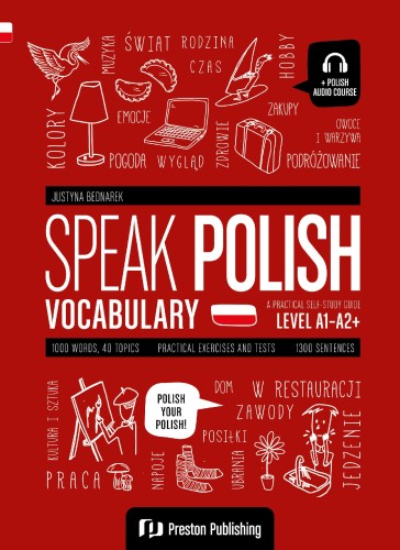 Przejdź do produktu SPEAK POLISH. VOCABULARY. POZIOM A1-A2+