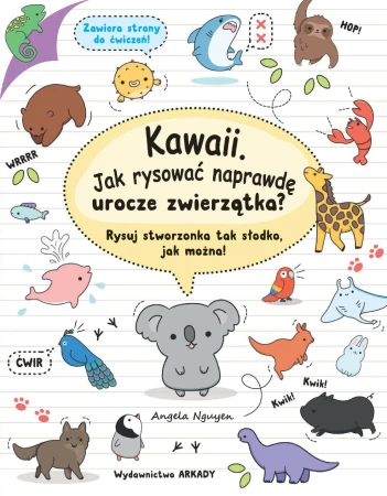 Kawaii. Jak rysować naprawdę urocze zwierzątka...