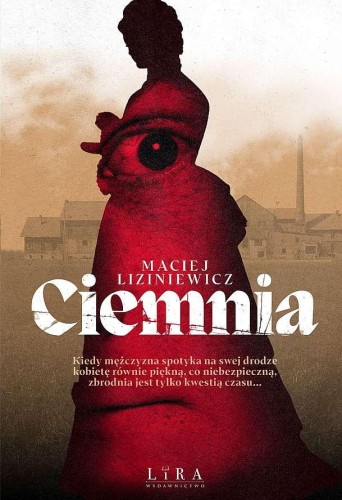 Przejdź do produktu CIEMNIA, MACIEJ LIZINIEWICZ