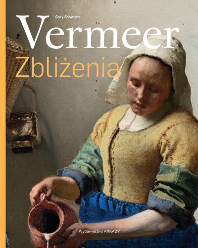 Przejdź do produktu VERMEER. ZBLIŻENIA, GARY SCHWARTZ