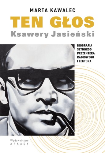 Przejdź do produktu TEN GŁOS. KSAWERY JASIEŃSKI. BIOGRAFIA...