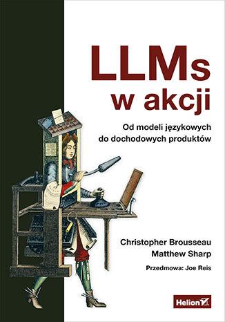 Przejdź do produktu LLMS W AKCJI. OD MODELI JĘZYKOWYCH DO...