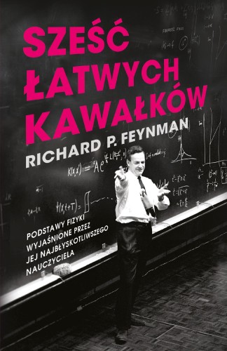 Przejdź do produktu SZEŚĆ ŁATWYCH KAWAŁKÓW. PODSTAWY FIZYKI...