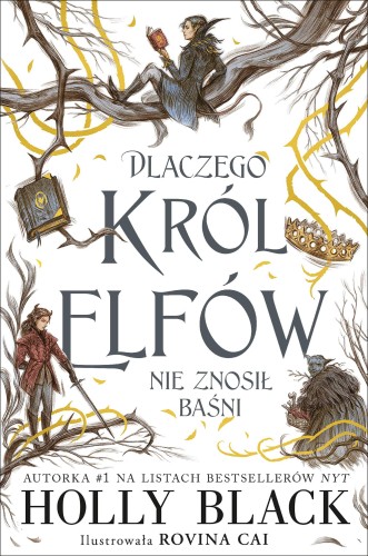 Przejdź do produktu DLACZEGO KRÓL ELFÓW NIE ZNOSIŁ BAŚNI WYD. 2023