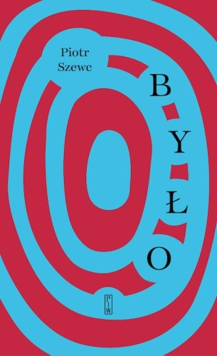 Przejdź do produktu BYŁO, PIOTR SZEWC
