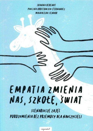 Przejdź do produktu EMPATIA ZMIENIA NAS, SZKOŁĘ, ŚWIAT