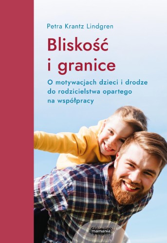 Przejdź do produktu BLISKOŚĆ I GRANICE. O MOTYWACJACH DZIECI I...