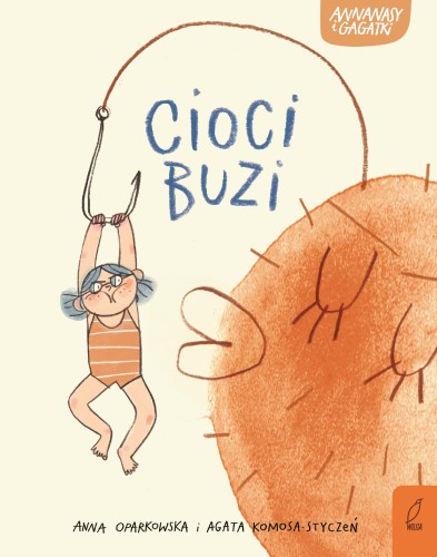 Przejdź do produktu CIOCI BUZI. ANNANASY I GAGATKI. TOM 1