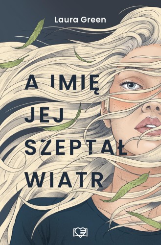 Przejdź do produktu A IMIĘ JEJ SZEPTAŁ WIATR, LAURA GREEN