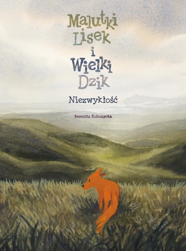 Przejdź do produktu NIEZWYKŁOŚĆ. MALUTKI LISEK I WIELKI DZIK. TOM 9
