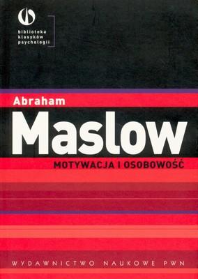 Motywacja  i osobowość, Abraham Maslow