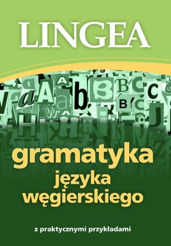 Przejdź do produktu GRAMATYKA JĘZYKA WĘGIERSKIEGO Z PRAKTYCZNYMI...
