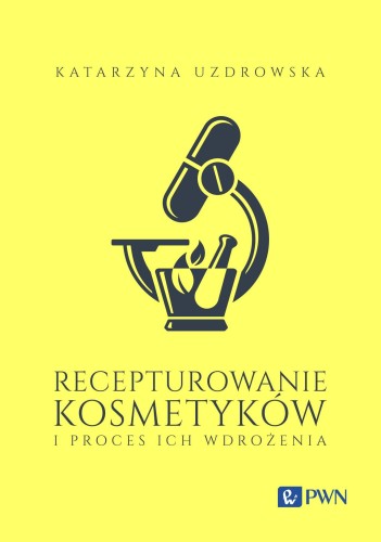 Przejdź do produktu RECEPTUROWANIE KOSMETYKÓW I PROCES ICH WDROŻENIA