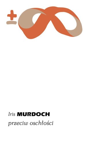 Przejdź do produktu PRZECIW OSCHŁOŚCI, IRIS MURDOCH