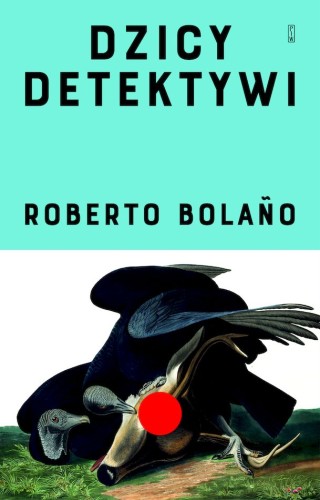Przejdź do produktu DZICY DETEKTYWI WYD. 2, ROBERTO BOLAŃO