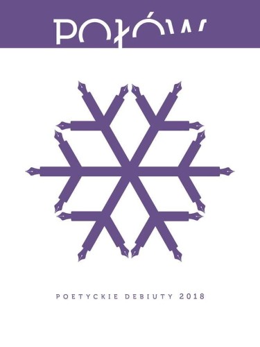Przejdź do produktu POŁÓW POETYCKIE DEBIUTY 2018, OPRACOWANIE ZBIOROWE