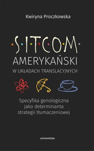 Przejdź do produktu SITCOM AMERYKAŃSKI W UKŁADACH TRANSLACYJNYCH:...