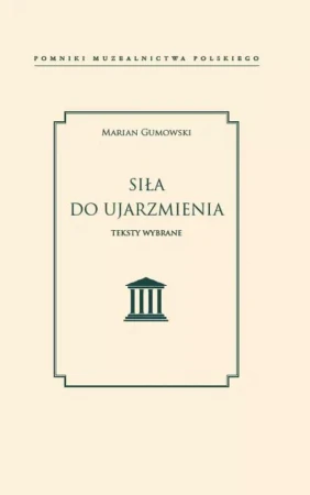 Siła do ujarzmienia, Marian Gumowski