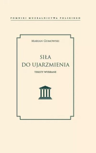 Przejdź do produktu SIŁA DO UJARZMIENIA, MARIAN GUMOWSKI
