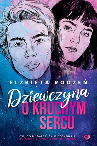 Przejdź do produktu DZIEWCZYNA O KRUCHYM SERCU, ELŻBIETA RODZEŃ