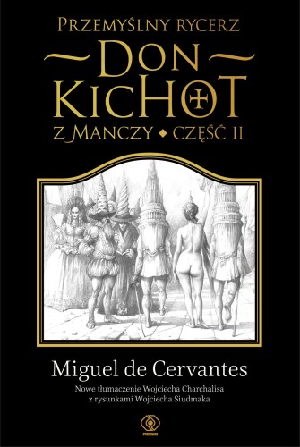Przejdź do produktu PRZEMYŚLNY RYCERZ DON KICHOT Z MANCZY. CZĘŚĆ 2...