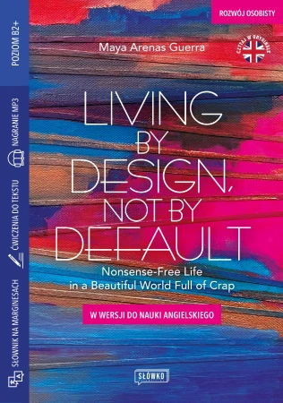 Living by Design, Not by Default Nonsense-Free...