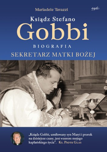 Przejdź do produktu KSIĄDZ STEFANO GOBBI. SEKRETARZ MATKI BOŻEJ WYD. 2