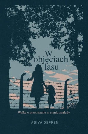 W objęciach lasu, Adiva Geffen