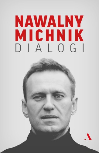 Przejdź do produktu DIALOGI, ALEKSIEJ NAWALNY,ADAM MICHNIK