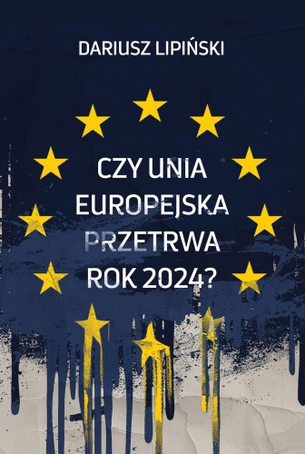 Przejdź do produktu CZY UNIA EUROPEJSKA PRZETRWA ROK 2024?