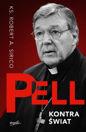 Przejdź do produktu PELL KONTRA ŚWIAT, ROBERT A. SIRICO