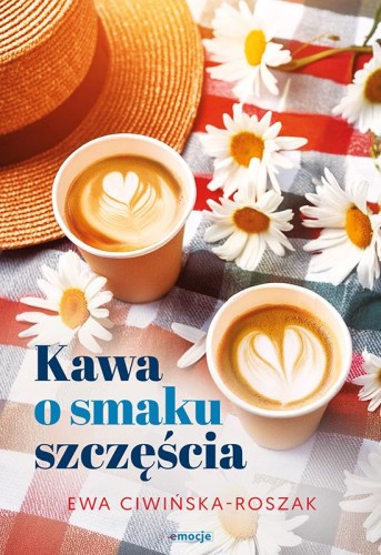 Przejdź do produktu KAWA O SMAKU SZCZĘŚCIA, EWA CIWIŃSKA-ROSZAK