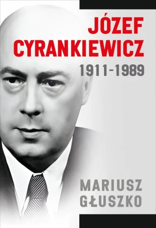 Józef Cyrankiewicz 1911-1989, Mariusz Głuszko