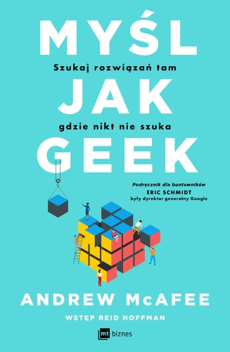 Przejdź do produktu MYŚL JAK GEEK. SZUKAJ ROZWIĄZAŃ TAM, GDZIE...