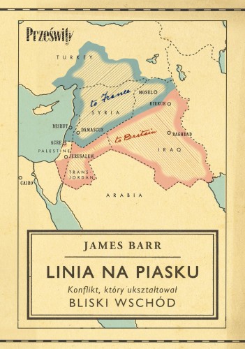 Przejdź do produktu LINIA NA PIASKU. KONFLIKT, KTÓRY UKSZTAŁTOWAŁ...