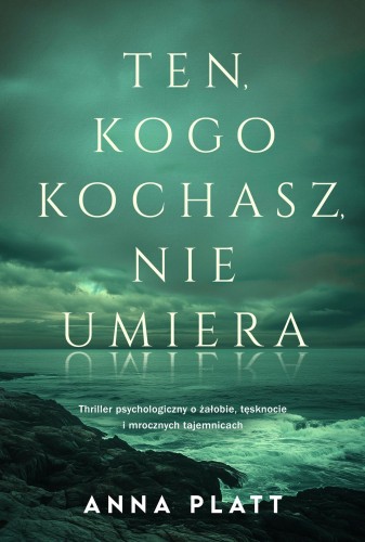 Przejdź do produktu TEN, KOGO KOCHASZ, NIE UMIERA, ANNA PLATT