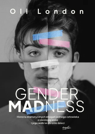 Gender Madness. Historia dramatycznych zmagań...